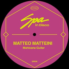 [SPA231] MATTEO MATTEINI & SARA OLLA - Mohicana Guitar (Original Mix)