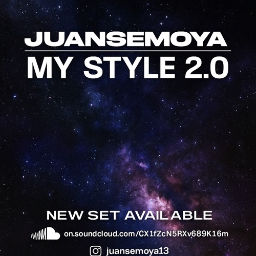 My style 2.0 (mixed by Juanse Moya)🌌🫨