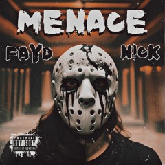 MENACE (ft. FAYD)