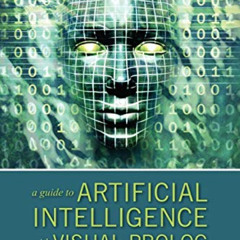 [ACCESS] EBOOK 📖 A Guide to Artificial Intelligence with Visual PROLOG by  Randall S