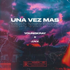 Una Vez Mas (Feat. J.N.V)