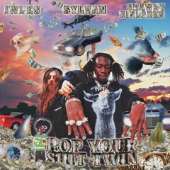 Jwles - POP YOUR SHIT TWIN (feat. Shawny Binladen) [@sylvan_dekens]