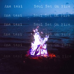 Soul Set On Fire
