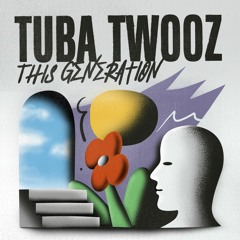 Tuba Twooz - People (Snippet)
