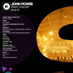 John Power - EP 246 - 06.06.25 - Mau P, Adana Twins, Stereo Underground