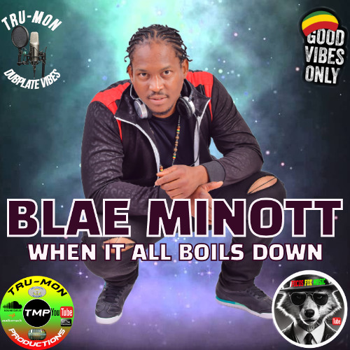 BLAE MINOTT - When It All Boils Down / TruMon Dubplate