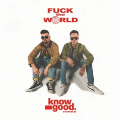 Brent Faiyaz -  Fuck The World (KNOW GOOD REMIX)