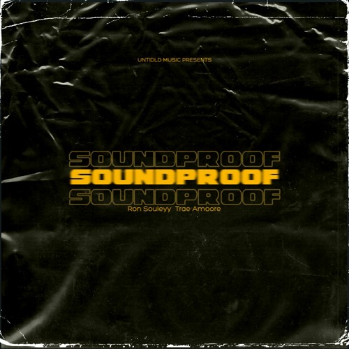 SOUNDPROOF (ft. Trae Amoore)