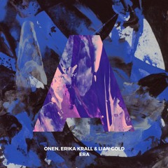 Onen, Erika Krall & Lian Gold - Era (Original Mix) [Almar] Indie Dance Premiere