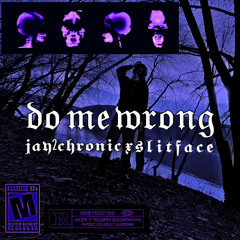Jay2chronic x Slitface - Do me wrong (Prod.Crescnta)