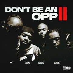 Don't Be An Opp II (feat. Kadiata)
