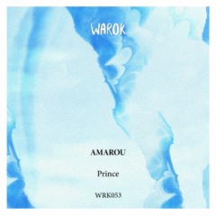 [WRK053] AMAROU - Prince • Preview