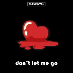 Don't let me go