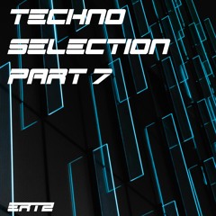 Techno Selection Part 7
