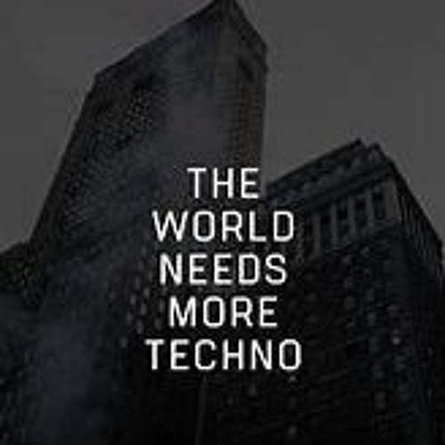 TheWorldNeedsMoreTechno 157BPM