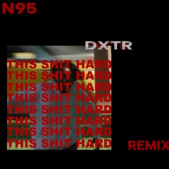 Kendrick Lamar - N95 (DXTR Remix)