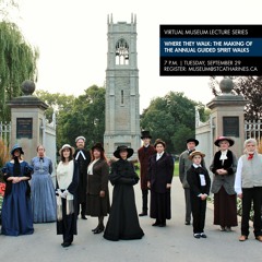 VMLS via Podcast - Where they Walk: the Making of Guided Spirit Walks at Victoria Lawn Cemetery