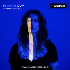 Creaked Radio #31 - Buds Buzzy