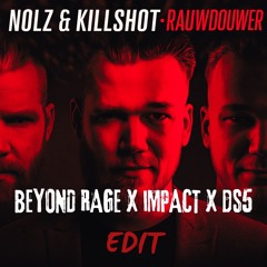 Rauwdouwer (Beyond Rage X Impact X DS5 Edit) (Radio Edit)