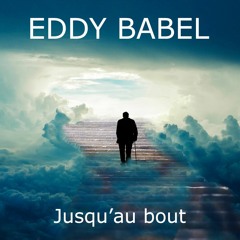 Jusqu'au bout - Eddy Babel