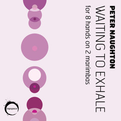 Watiting To Exhale (Peter Naughton)
