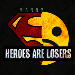 Heroes Are Losers