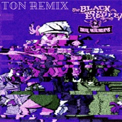 My Humps (Ton Bassline Remix)