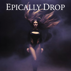 Epically Drop