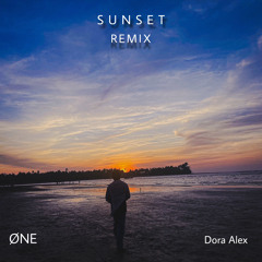 Dora alex - Sunset/နေဝင်ချိန်(ØNE Remix)