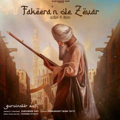 Fakeeran De Zevar | Gurvinder Sufi | Harman-Rani Tatt | Tasdeek Studio | DS Creationz | Punjabi Song