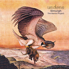 SIMURGH - Undone – The Remix Project
