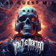 LSR Guest Mix 022: YAKI THE MARTIAN
