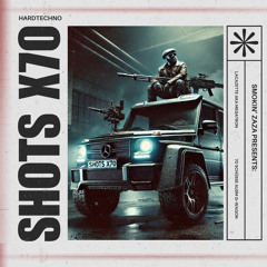 smokin' zaza - SHOTS x70 (LACAZETTE - LID / HARDTECHNO Edit // FREE DOWNLOAD)