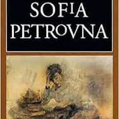 [GET] PDF EBOOK EPUB KINDLE Sofia Petrovna (European Classics) by Lydia Chukovskaya,A