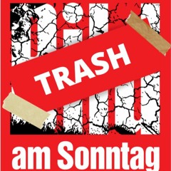 Trash am Sonntag (Positive Energy Mix)