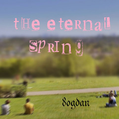 The Eternal Spring (remastered)