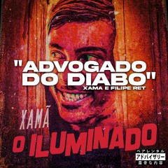 Xamã Feat. Filipe Ret - Advogado do Diabo (Speed Up)