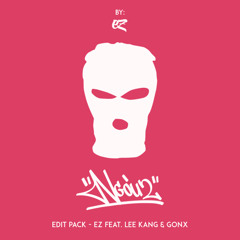 [FREE DOWNLOAD] | "NGÒU 2" EDIT PACK - EZ feat. LEE KANG & GONX (Preview)