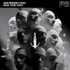 SOM PERSPECTIVES - Hear Your Voice [Album] (Out Now)
