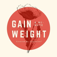 Gain Weight – 4 Minute (Male Cover)