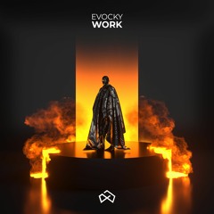 Evocky - Work [OUT NOW]