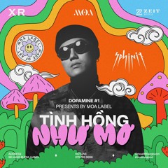 DOPAMINE#1 | TINH HONG NHU MO - DJ Sphinix