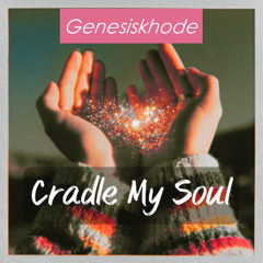 Cradle My Soul