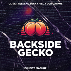Oliver Heldens, Becky Hill x Don Darkoe - Backside Gecko (Funbite Mashup) [CUT]