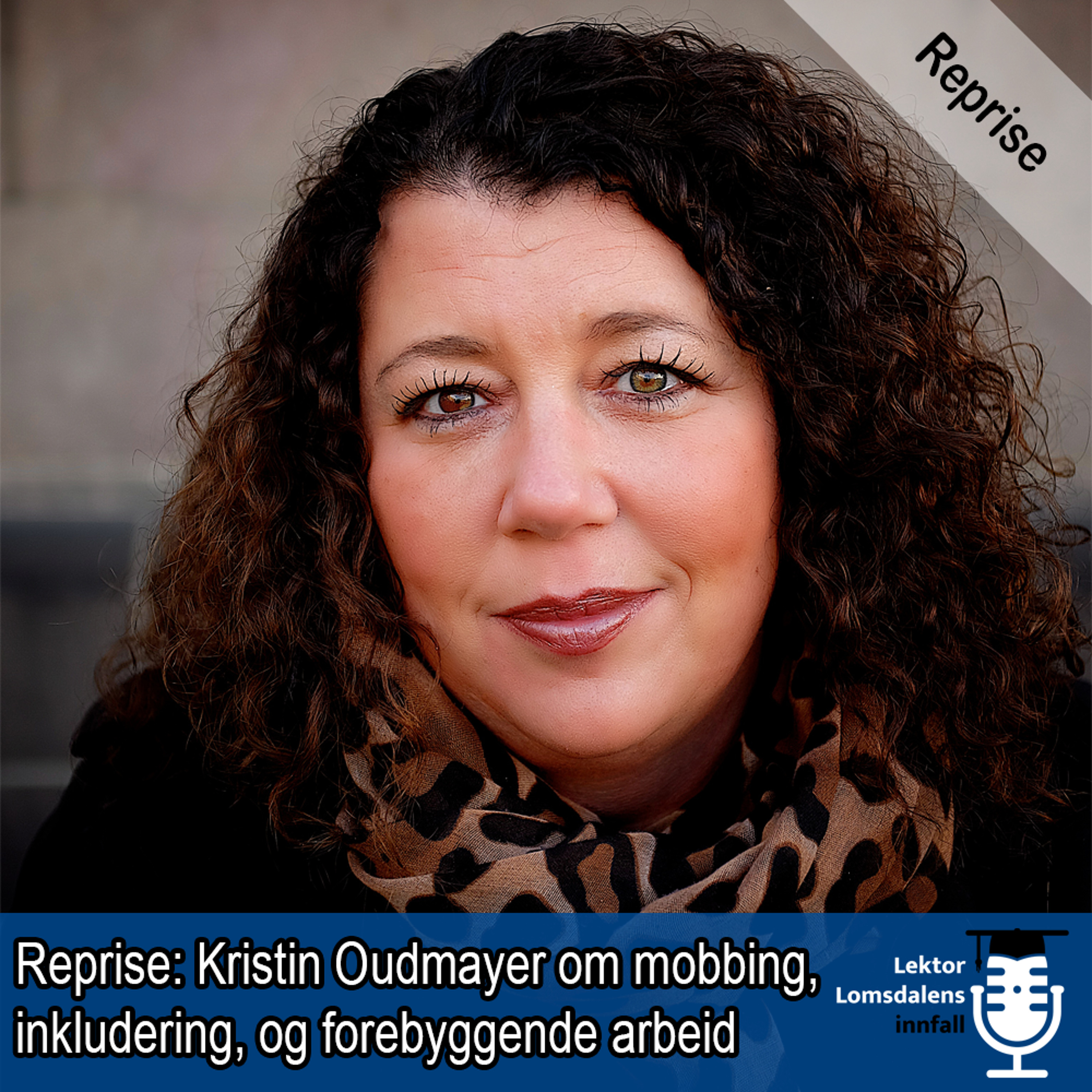 Reprise: Kristin Oudmayer om mobbing, inkludering og forebygging