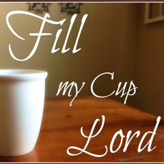 Fill My Cup.mp3