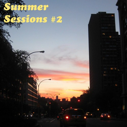 Summer Session #2