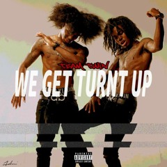 we get turnt up team twin remix