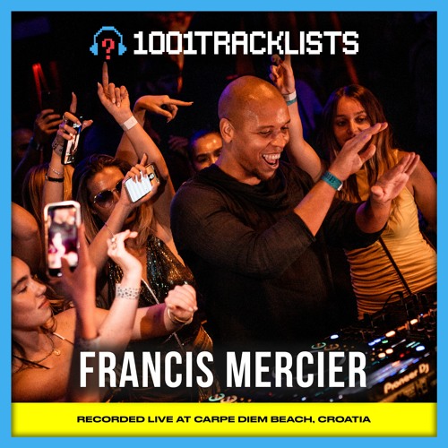 Francis Mercier - 1001Tracklists Live @ Carpe Diem Beach, Croatia