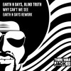 下载视频: Earth n Days, Blind Truth - Why Can’t We See (Earth n Days Rework)